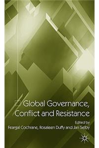 Global Governance, Conflict and Resistance