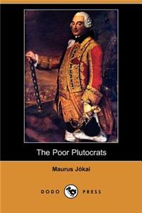 Poor Plutocrats (Dodo Press)