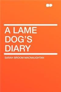 A Lame Dog's Diary