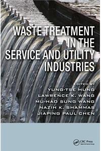 Waste Treatment in the Service and Utility Industries