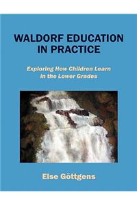 Waldorf Education in Practice