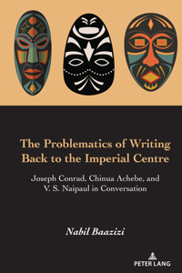 Problematics of Writing Back to the Imperial Centre