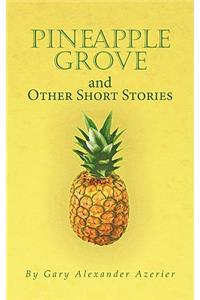 Pineapple Grove and Other Short Stories