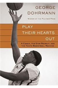 Play Their Hearts Out