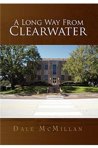 A Long Way from Clearwater