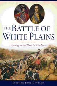 Battle of White Plains: Washington and Howe in Westchester