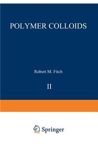 Polymer Colloids II