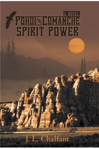 Pohoi and Comanche Spirit Power