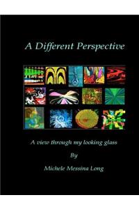 A Different Perspective