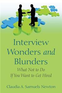 Interview Wonders and Blunders