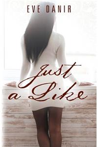 Just A Like