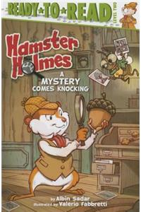 Hamster Holmes, a Mystery Comes Knocking