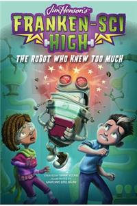 Robot Who Knew Too Much