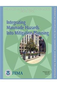 Integrating Manmade Hazards Into Mitigation Planning (State and Local Mitigation Planning How-To Guide; FEMA 386-7 / Version 2.0 / September 2003)