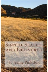 Sinned, Sealed, and Delivered