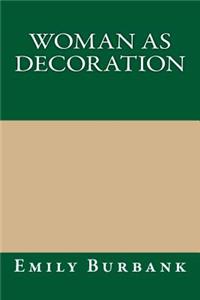 Woman as Decoration