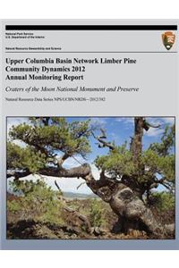 Upper Columbia Basin Network Limber Pine Community Dynamics 2012 Annual Monitoring Report