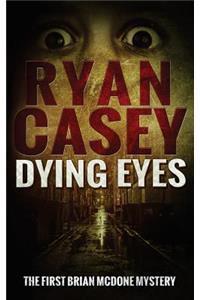 Dying Eyes