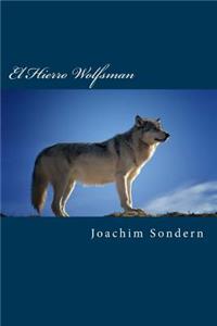 El Hierro Wolfsman: Leben, Liebe, Freundschaft und Abenteuer