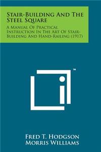 Stair-Building and the Steel Square