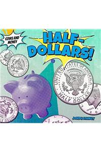 Half-Dollars!