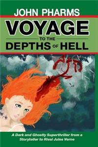 Voyage to the Depths of Hell
