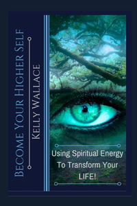 Become Your Higher Self