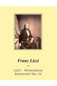 Liszt - Hungarian Rhapsody No. 16