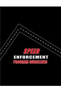 Speed Enforcement Program Guidelines