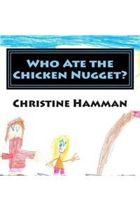 Who Ate the Chicken Nugget?