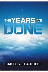 The Years I've Done