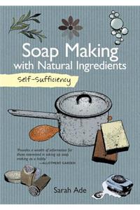 Self-Sufficiency: Soap Making with Natural Ingredients