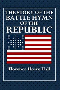 The Story of the Battle Hymn of the Republic