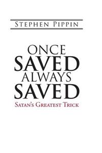 Once Saved, Always Saved