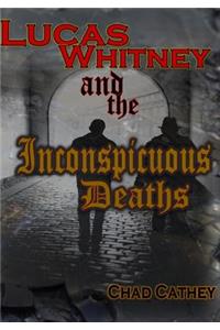 Lucas Whitney and the Inconspicuous Deaths