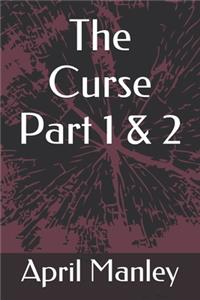 Curse Part 1 & 2