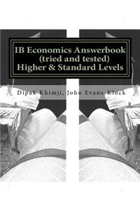 IB Economics Answer Book (tried & tested) Standard & Higher Level by Dipak Khimji & John Evans-Klock