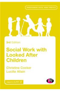 Social Work with Looked After Children