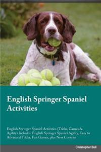 English Springer Spaniel Activities English Springer Spaniel Activities (Tricks, Games & Agility) Includes