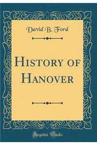 History of Hanover (Classic Reprint)