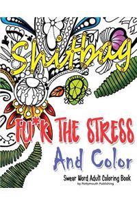 Fu*k The Stress and Color