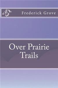 Over Prairie Trails