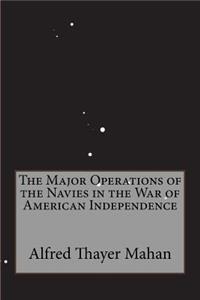 Major Operations of the Navies in the War of American Independence