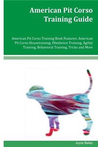 American Pit Corso Training Guide American Pit Corso Training Book Features