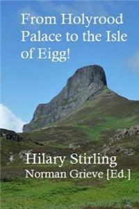 From Holyrood Palace to the Isle of Eigg!