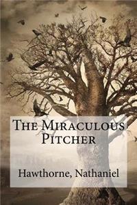 Miraculous Pitcher