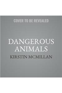 Dangerous Animals: A Memoir with Claws
