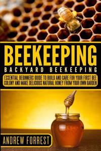 Beekeeping ( Backyard Beekeeping )