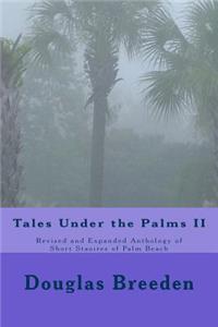 Tales Under the Palms II