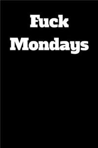 Fuck Mondays